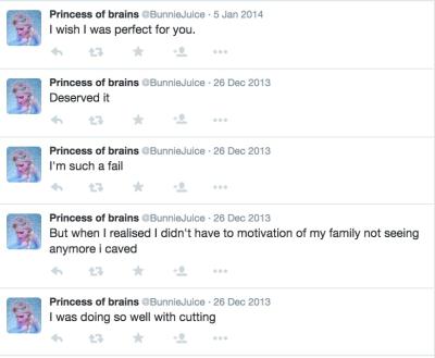 A series of tweets by @BunnieJuice. They read, "I wish I was perfect for you." "Deserved it." "I'm such a fail." "But when I realised I didn't have to motivation of my family not seeing anymore I caved." "I was doing so well with cutting." 